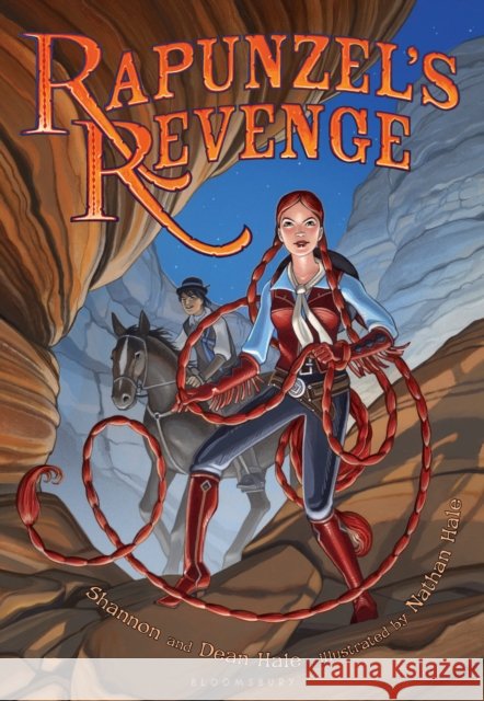 Rapunzel's Revenge Shannon Hale 9781599902883 Bloomsbury Publishing PLC