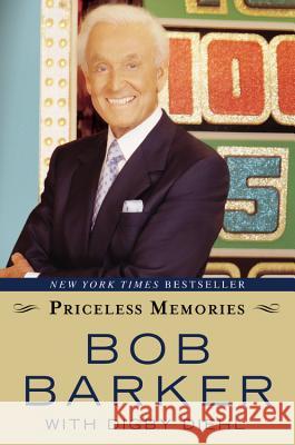 Priceless Memories Bob Barker Digby Diehl 9781599951355