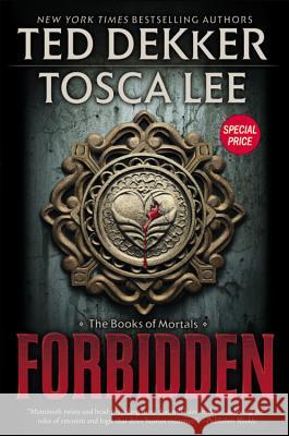 Forbidden Ted Dekker Tosca Lee Tosca Lee 9781599953533 Faithwords