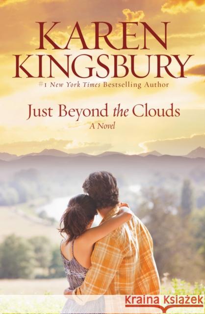 Just Beyond the Clouds Karen Kingsbury 9781599956770 Center Street