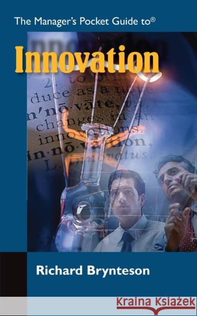 The Managers Pocket Guide to Innovation Brynteson, Richard 9781599961972 0