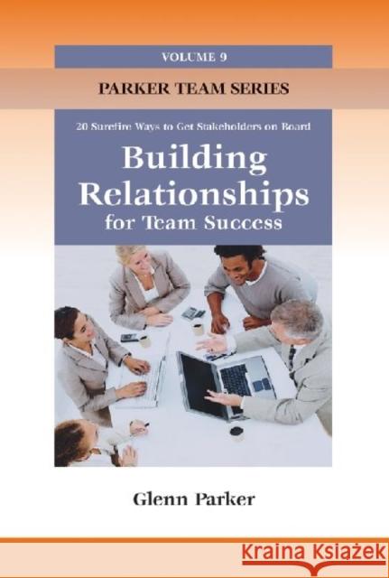 Building Relationships for Team Success : 20 Surefire Tips for Success  9781599962115 HRD Press Inc.,U.S.