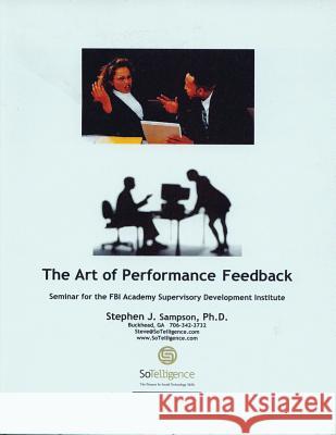 The Art of Performance Feedback Stephen Sampson 9781599962566 Hrd Press, Inc.
