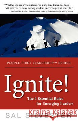 Ignite!: The 4 Essential Rules for Emerging Leaders Silvester, Sal 9781600052224 Happy about
