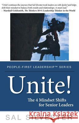 Unite!: The 4 Mindset Shifts for Senior Leaders Sal Silvester 9781600052699 Happy about