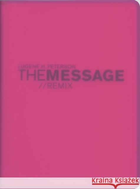 Message//Remix, The Eugene H Peterson 9781600060250 0