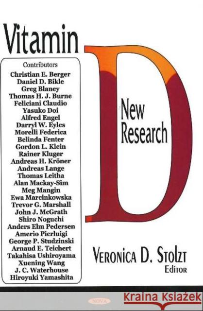 Vitamin D: New Research Veronica D Stoltz 9781600210006 Nova Science Publishers Inc