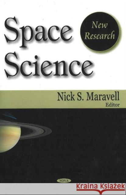 Space Science: New Research Nick S Maravell 9781600210051 Nova Science Publishers Inc