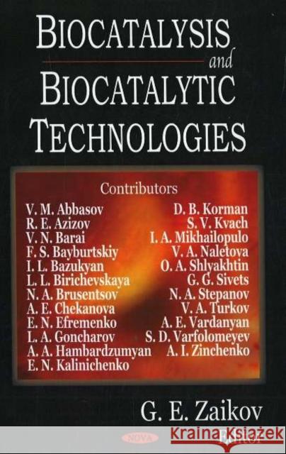 Biocatalysis & Biocatalytic Technologies G E Zaikov 9781600210419 Nova Science Publishers Inc