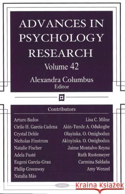 Advances in Psychology Research: Volume 42 Alexandra M Columbus 9781600211041 Nova Science Publishers Inc