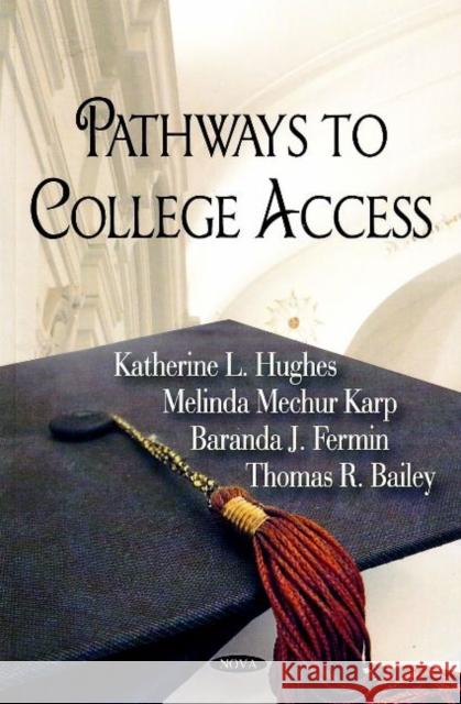 Pathways to College Access US Department of Education 9781600211140 Nova Science Publishers Inc