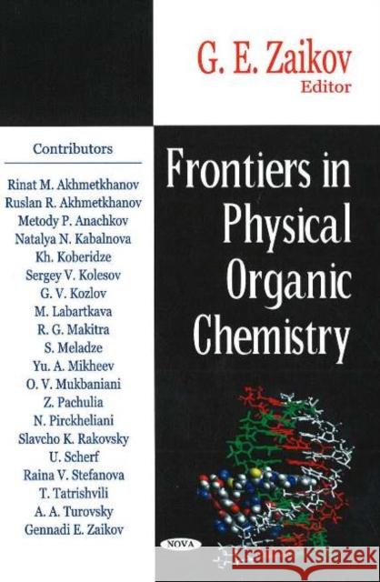 Frontiers in Physical Organic Chemistry G E Zaikov 9781600211287
