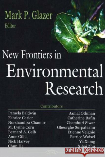 New Frontiers in Environmental Research Mark P Glazer 9781600211713