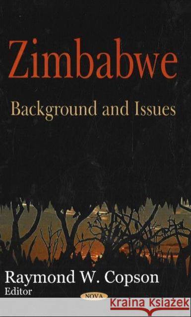 Zimbabwe: Background & Issues Raymond W Copson 9781600211768