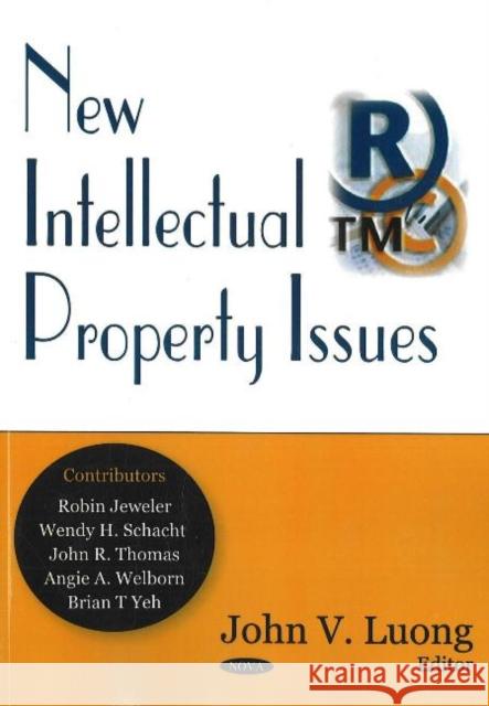 New Intellectual Property Issues John V Luong 9781600212116 Nova Science Publishers Inc