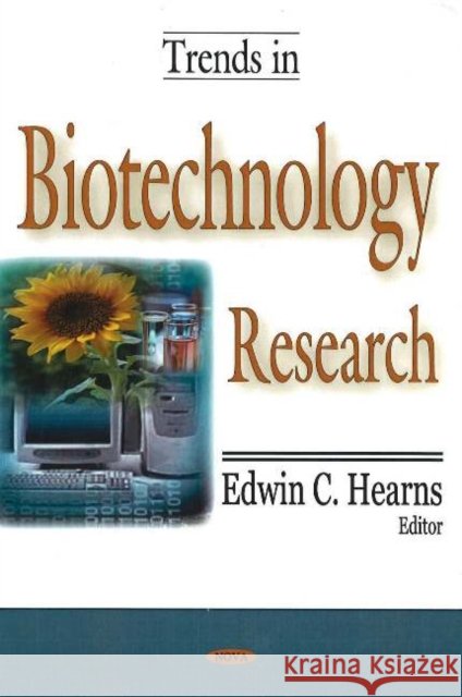Trends in Biotechnology Research Edwin C Hearns 9781600212246 Nova Science Publishers Inc