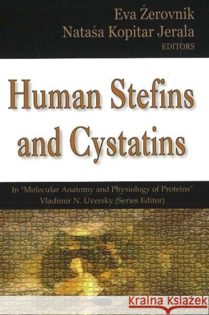 Human Stefins & Cystatins Eva Zerovnik, Natasa Kopitar Jerala 9781600212338 Nova Science Publishers Inc