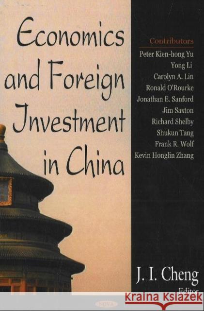 Economics & Foreign Investment in China J I Cheng 9781600212383 Nova Science Publishers Inc