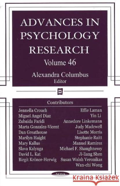 Advances in Psychology Research: Volume 46 Alexandra Columbus 9781600212482 Nova Science Publishers Inc