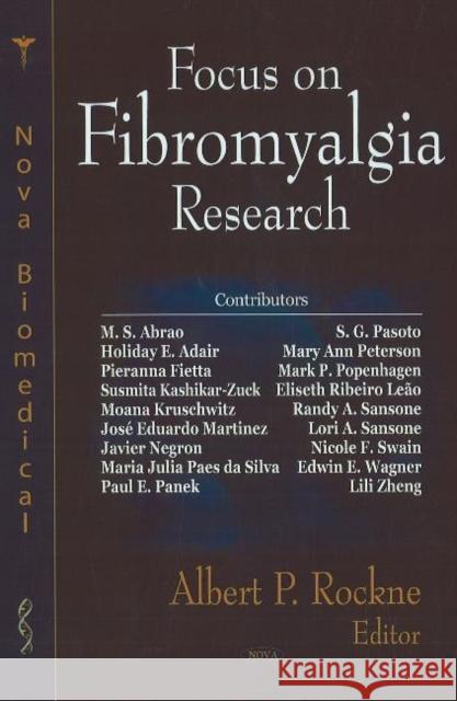 Focus on Fibromyalgia Research Albert P Rockne 9781600212666 Nova Science Publishers Inc