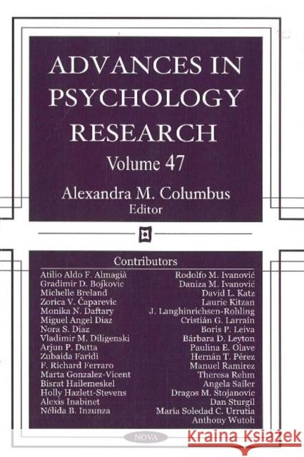 Advances in Psychology Research: Volume 47 Alexandra M Columbus 9781600212932 Nova Science Publishers Inc