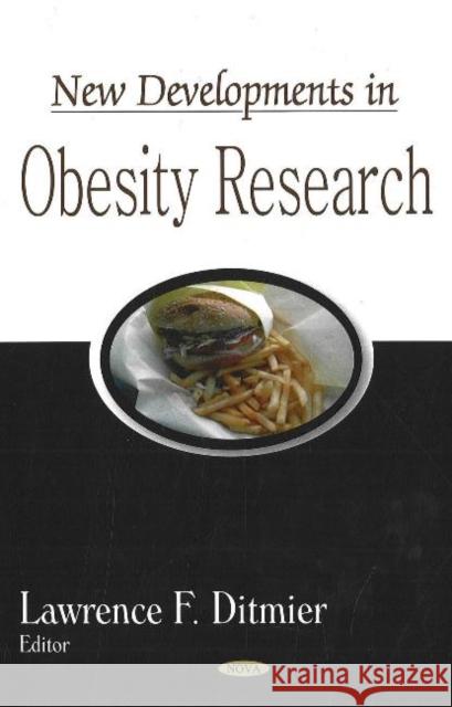 New Developments in Obesity Research Lawrence F Ditmier 9781600212963 Nova Science Publishers Inc
