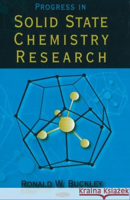 Progress in Solid State Chemistry Research Ronald W Buckley 9781600213137