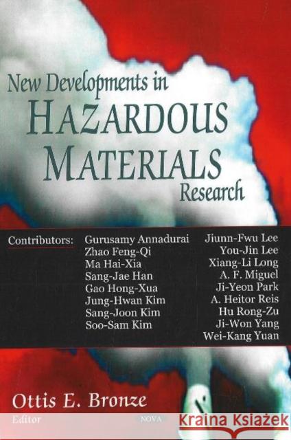 New Developments in Hazardous Materials Research Ottis E Bronze 9781600214127 Nova Science Publishers Inc