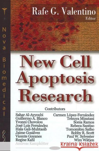 New Cell Apoptosis Research Rafe G Valentino 9781600214301 Nova Science Publishers Inc