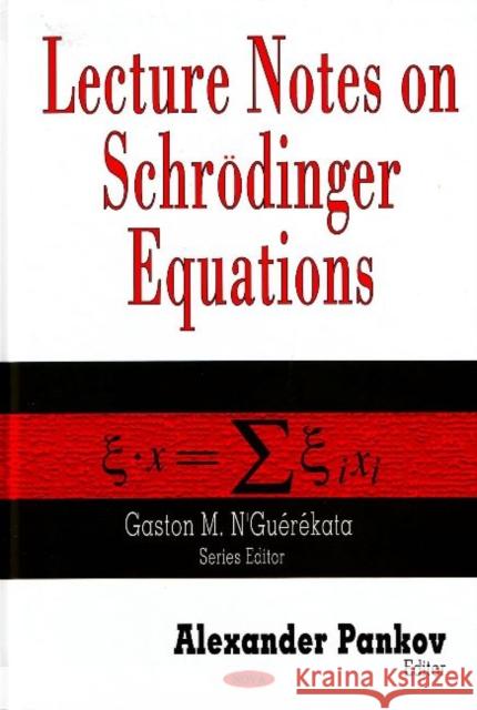 Lecture Notes on Schrödinger Equations Gaston M N'Guérékata 9781600214479