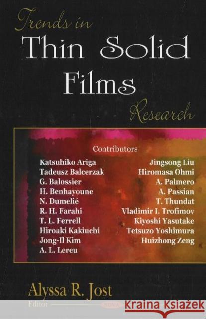 Trends in Thin Solid Films Research Alyssa R Jost 9781600214554 Nova Science Publishers Inc