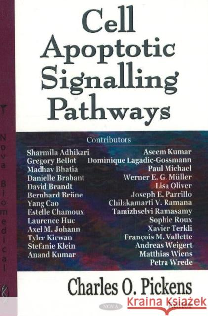 Cell Apoptotic Signalling Path Charles O Pickens 9781600215070 Nova Science Publishers Inc