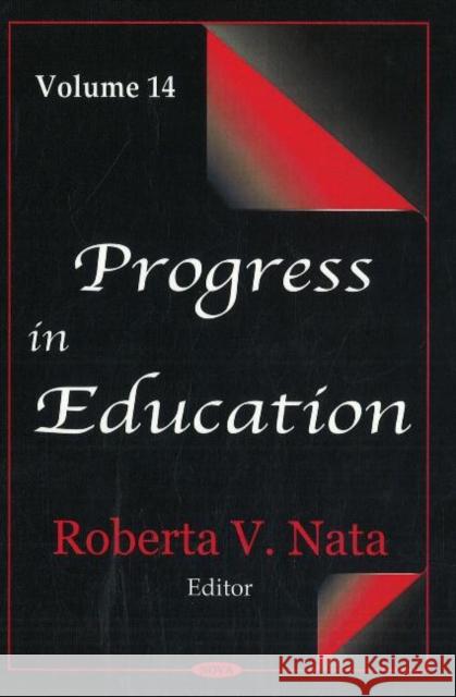 Progress in Education: Volume 14 Roberta V Nata 9781600215452 Nova Science Publishers Inc