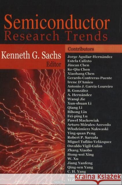 Semiconductor Research Trends Kenneth G Sachs 9781600215797 Nova Science Publishers Inc