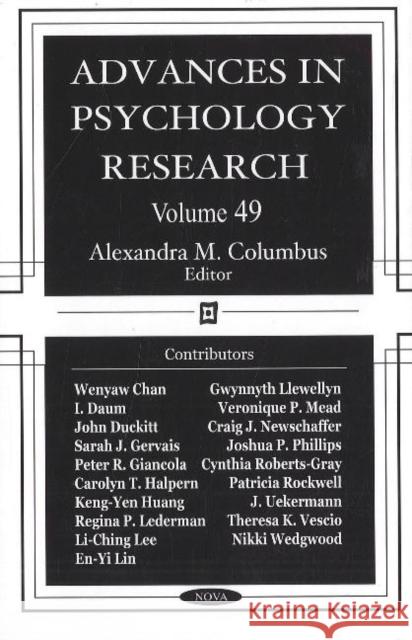 Advances in Psychology Research: Volume 49 Alexandra M Columbus 9781600215803 Nova Science Publishers Inc