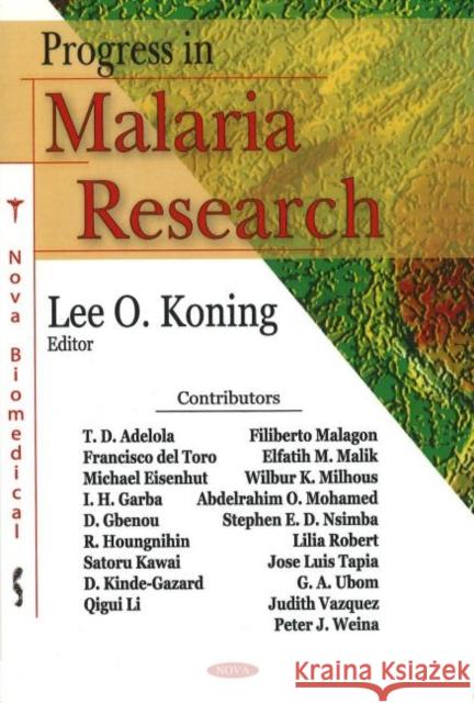 Progress in Malaria Research Lee O Koning 9781600215902 Nova Science Publishers Inc