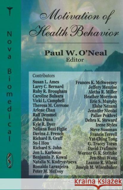 Motivation of Health Behavior Paul W O'Neal 9781600215971 Nova Science Publishers Inc