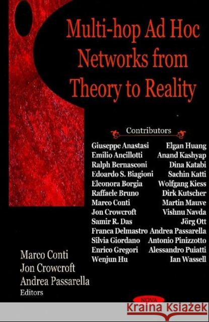 Multi-hop Ad hoc Networks from Theory to Reality Marco Conti, Jon Crowcroft, Andrea Passarella 9781600216053 Nova Science Publishers Inc