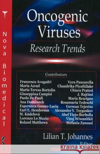 Oncogenic Viruses: Research Trends Lilian T Johannes 9781600216282 Nova Science Publishers Inc