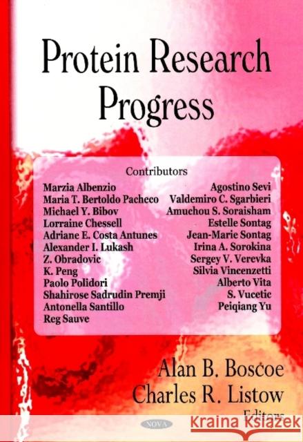 Protein Research Progress Alan B Boscoe, Charles R Listow 9781600216633 Nova Science Publishers Inc