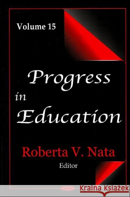 Progress in Education: Volume 15 Roberta V Nata 9781600216732 Nova Science Publishers Inc