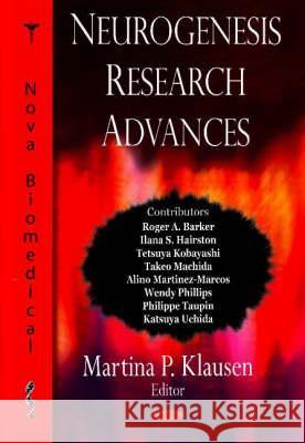 Neurogenesis Research Advances Martina P. Klausen 9781600216763 NOVA SCIENCE PUBLISHERS INC