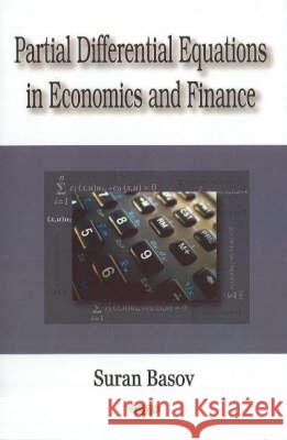 Partial Differential Equations in Economics & Finance Suran Basov 9781600217067 Nova Science Publishers Inc