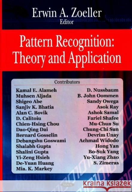 Pattern Recognition: Theory & Application Erwin A Zoeller 9781600217173 Nova Science Publishers Inc