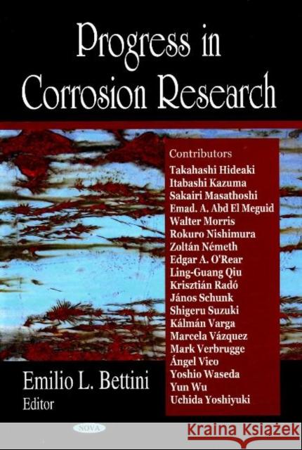 Progress in Corrosion Research Emilio L Bettini 9781600217340 Nova Science Publishers Inc