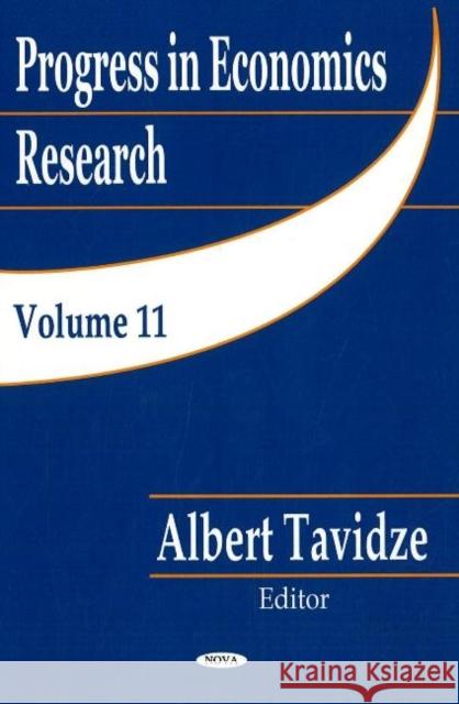 Progress in Economics Research, Volume 11 Albert Tavidze 9781600217395 Nova Science Publishers Inc