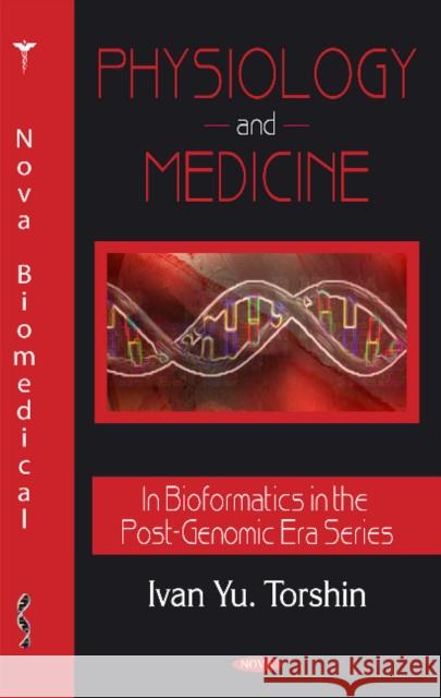 Physiology & Medicine Ivan Yu Torshin 9781600217524 Nova Science Publishers Inc