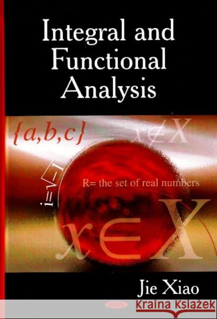 Integral & Functional Analysis Jie Xiao 9781600217845 Nova Science Publishers Inc