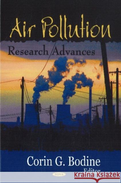 Air Pollution Research Advances Corin G Bodine 9781600218064 Nova Science Publishers Inc