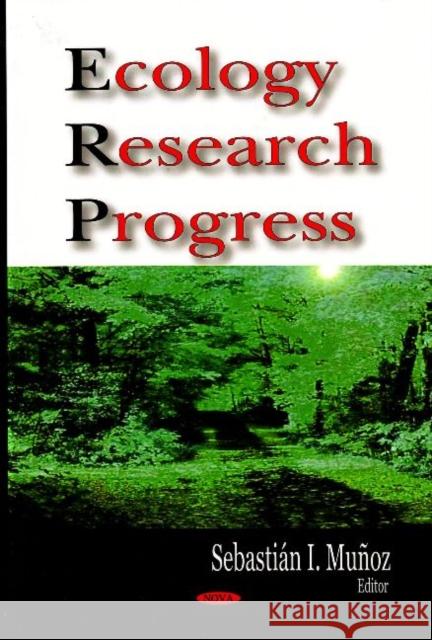 Ecology Research Progress Sebastián I Muñoz 9781600218071 Nova Science Publishers Inc